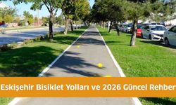 Eskişehir Bisiklet Yolları ve 2026 Güncel Rehber