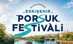 Uluslararası Eskişehir Porsuk Festivali programı açıklandı
