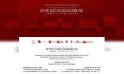 10. Uluslararası 30. Ulusal Seyyid Sultan Sücaaddin Veli Anma Etkinlikleri başlıyor