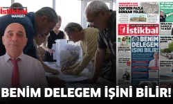 Benim delegem işini bilir