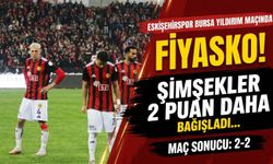 Eskişehirspor Bursa Yıldırım maçında fiyasko! Maç sonucu: 2-2