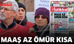 Maaş az ömür kısa