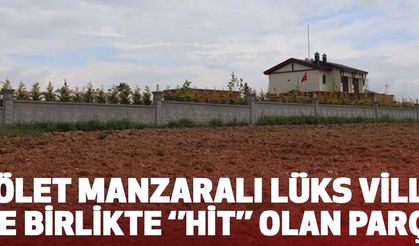 GÖLET MANZARALI LÜKS VİLLA İLE BİRLİKTE ‘’HİT’’ OLAN PARÇA