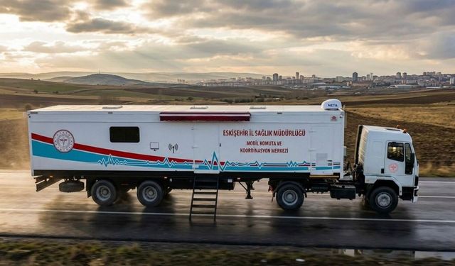 İl Sağlık Müdürlüğü açıkladı: Özel tırlar Eskişehir için hazır!