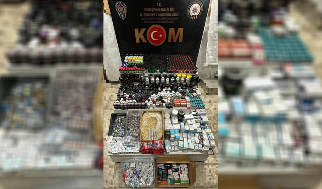 Eskişehir'de 5 milyon liralık kaçak ilaç ele geçirildi