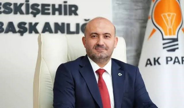 AK Parti Eskişehir İl Başkanı Albayrak'tan yatırım, sanayi ve yerel yönetim gündemi