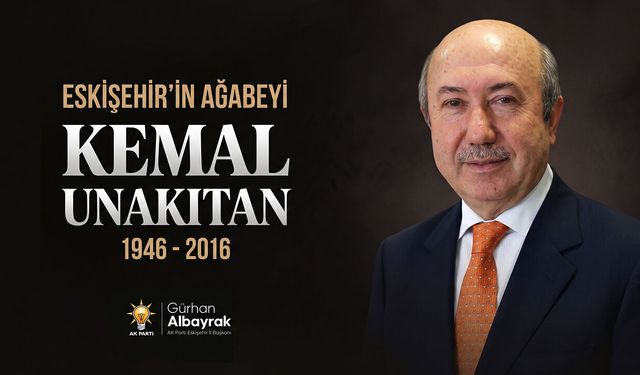 Gürhan Albayrak’tan Kemal Unakıtan mesajı: “Hiçbir zaman unutmayacağız”