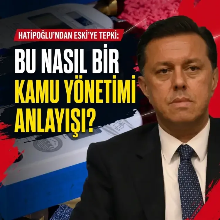 AK Partili Hatipoğlu ESKİ’ye seslendi: Bu nasıl bir kamu yönetimi anlayışı?