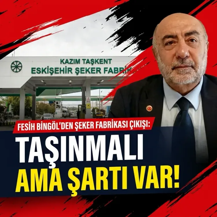 Eskişehir'de Fesih Bingöl’den şeker fabrikası çıkışı: Taşınmalı ama şartı var