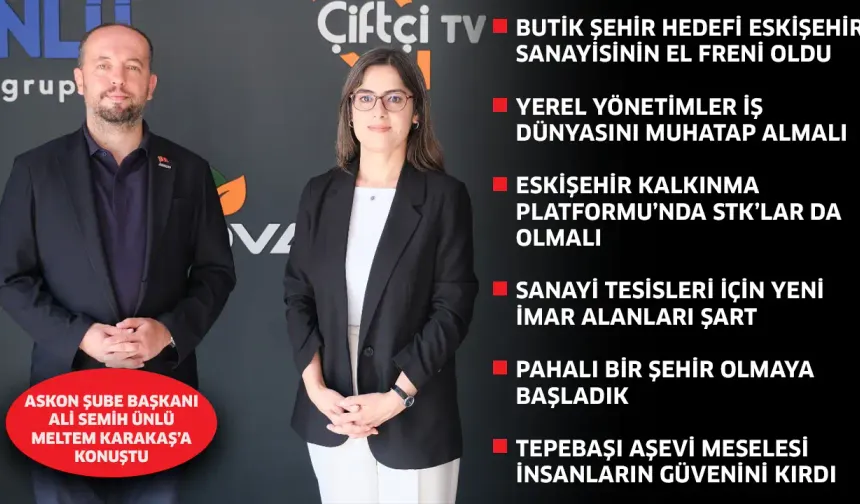 "Butik şehir hedefi Eskişehir sanayisinin el freni oldu"