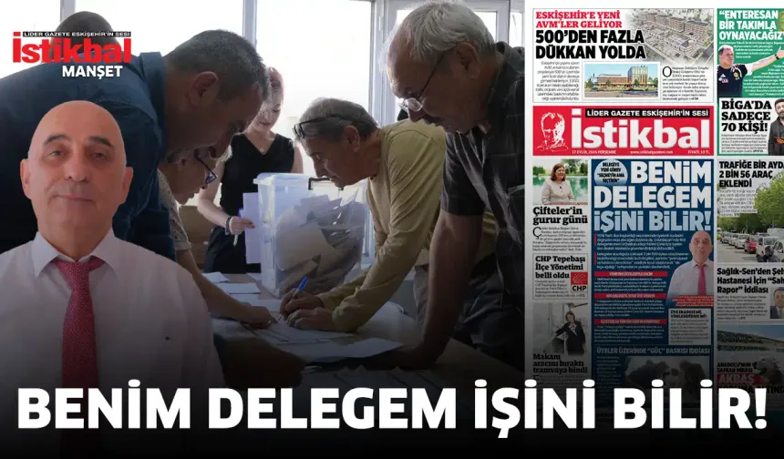 Benim delegem işini bilir