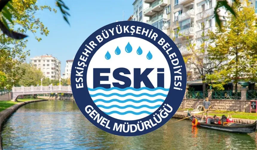 ESKİ duyurdu: Eskişehir’de 4 mahalle ve 71 Evler’in bir bölümünde su kesintisi