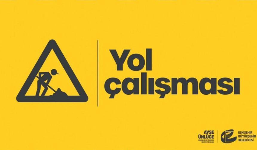Eskişehir’de bu yolu kullanacaklar dikkat! Akşam trafiğe kapanıyor