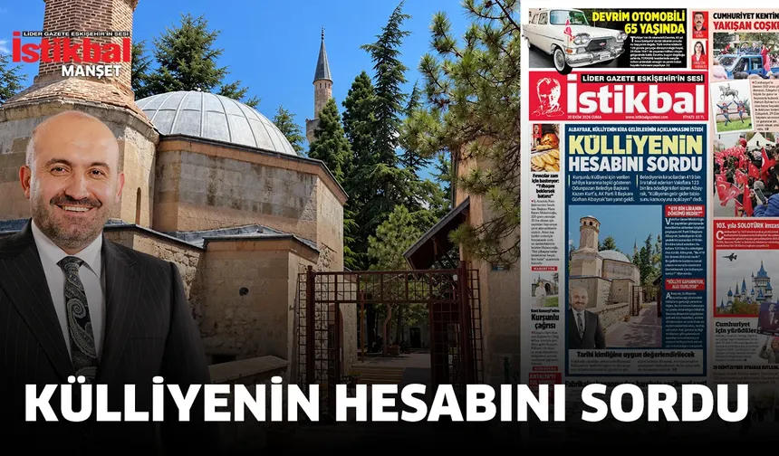 Külliyenin hesabını sordu