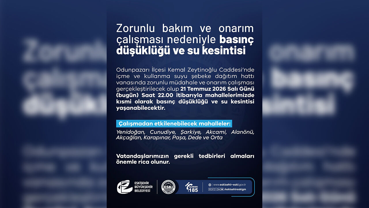 Eskişehir'de Bu Mahallelerde Su Kesintisi Yaşanabilir