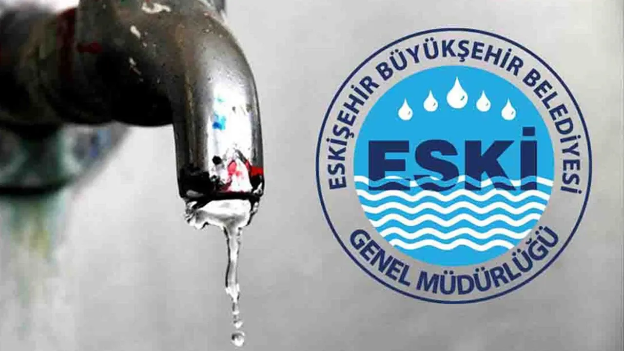 ESKİ duyurdu: Eskişehir'de 10 mahallede su kesintisi