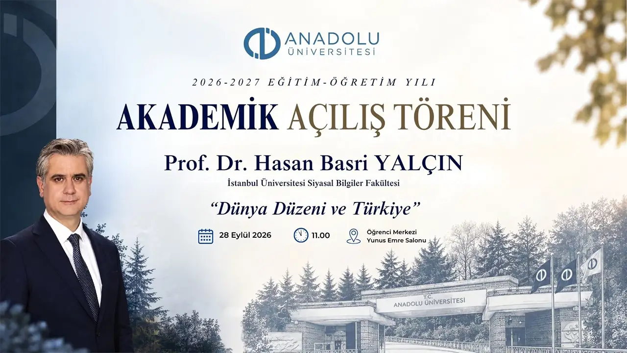 Anadolu Üniversitesinde 2026 2027 Akademik Yılı Başlıyor İlk Derste Gündem Dünya Düzeni2