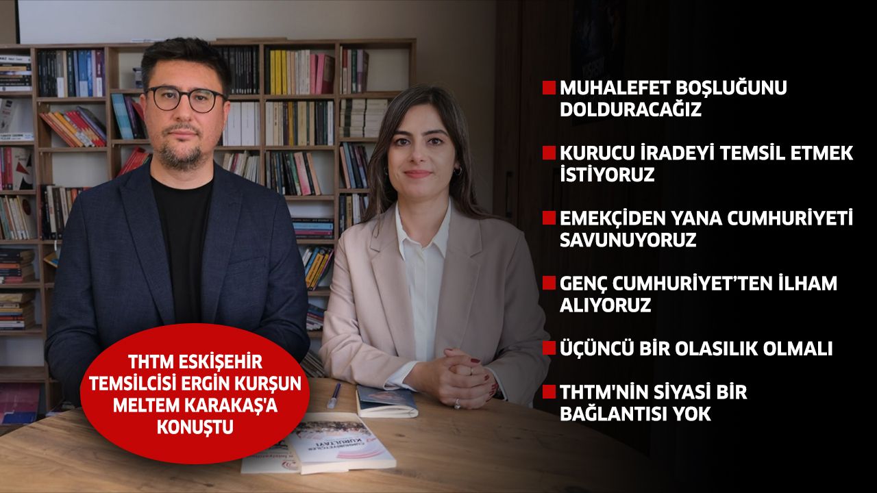 THTM Eskişehir: Türkiye’deki muhalefet boşluğunu dolduracağız