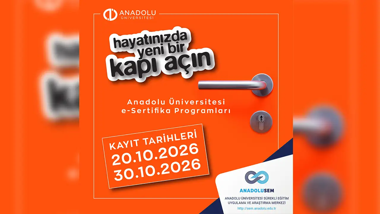 Anadolu Üniversitesi'nden 108 Farklı E Sertifika Programı Başvurular Başladı Istikbalgazetesi-1